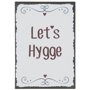 Kyltti "Let's Hygge"